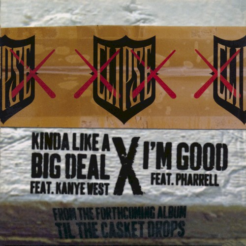 Kinda Like a Big Deal X I'm Good封面