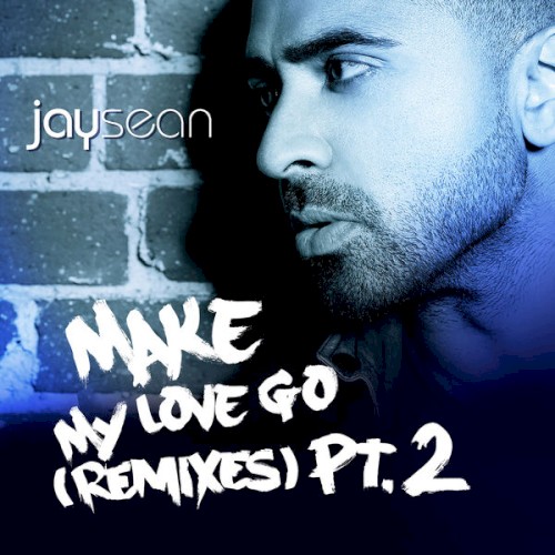 Make My Love Go (Remixes)封面