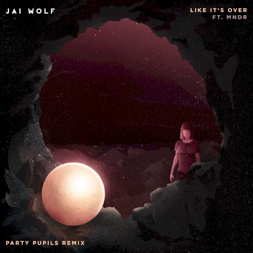 Like It's Over (Party Pupils remix)封面