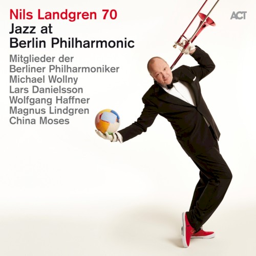 Jazz at Berlin Philharmonic XIX - Nils Landgren 70封面