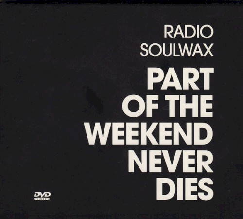 Part of the Weekend Never Dies: Live at Fabric and 120 Other Places封面