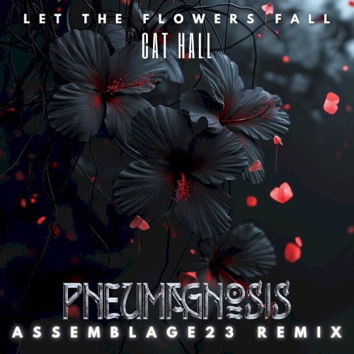 Let the Flowers Fall (Assemblage 23 remix)封面