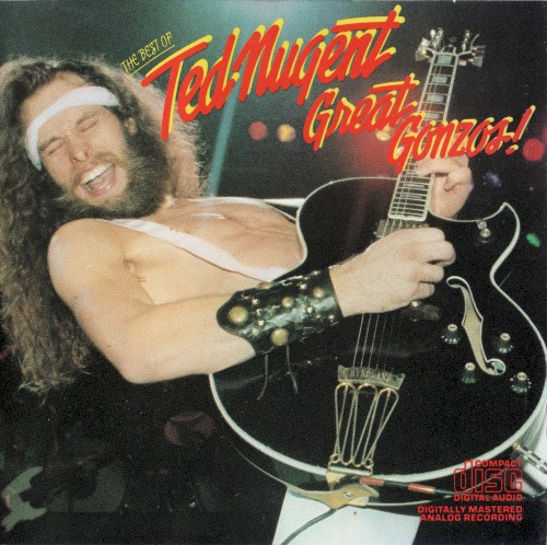 Great Gonzos! The Best of Ted Nugent封面