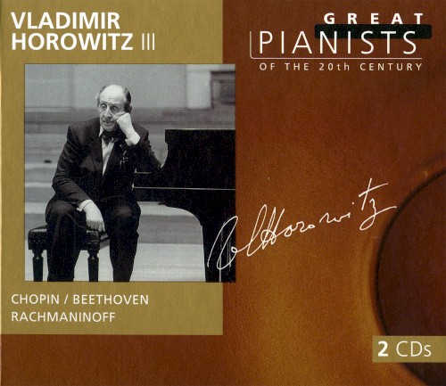 Great Pianists of the 20th Century, Volume 49: Vladimir Horowitz III封面