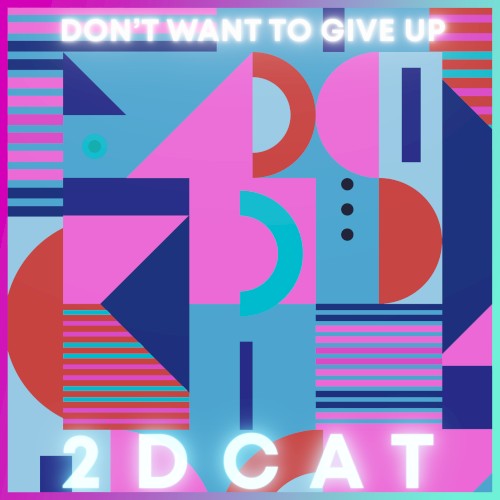 Don't Want To Give Up封面