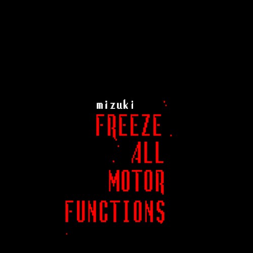 Freeze All Motor Functions封面