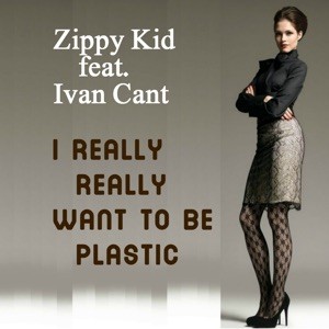 I Really Really Want to Be Plastic封面
