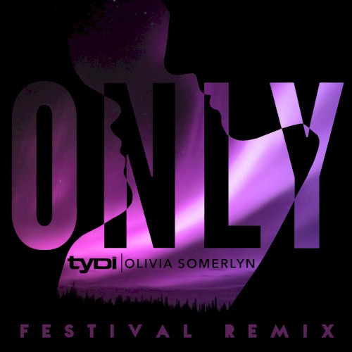 Only (Festival remix)封面