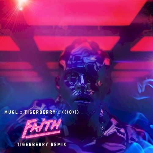 Faith (TIGERBERRY Remix)封面