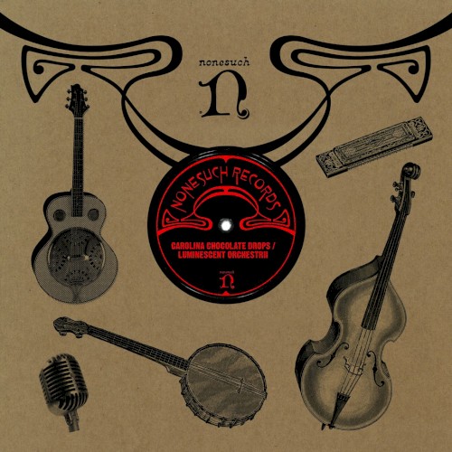 Carolina Chocolate Drops / Luminescent Orchestrii封面