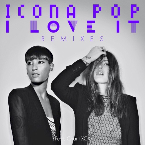 I Love It (remixes)封面