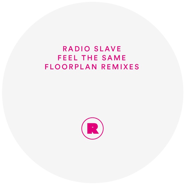 Feel The Same (Floorplan Remixes)封面