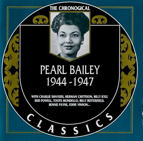 The Chronological Classics: Pearl Bailey 1944-1947封面