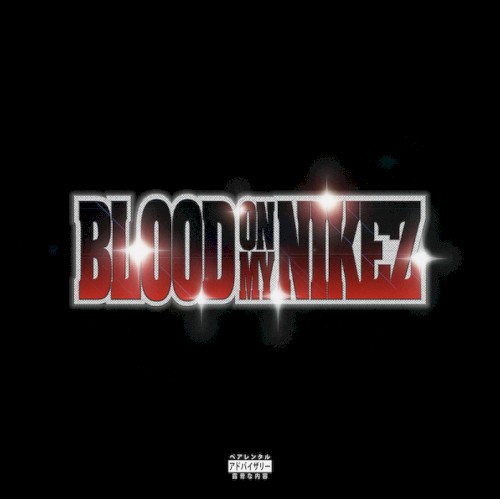 BLOOD ON MY NIKEZ封面