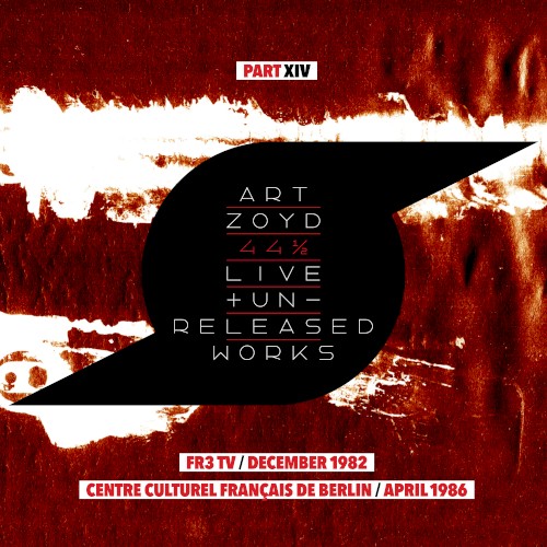44 1/2: Live And Unreleased Works [Part XIV - FR3 TV December 1982 / Centre Culturel Francais de Berlin April 1986]封面