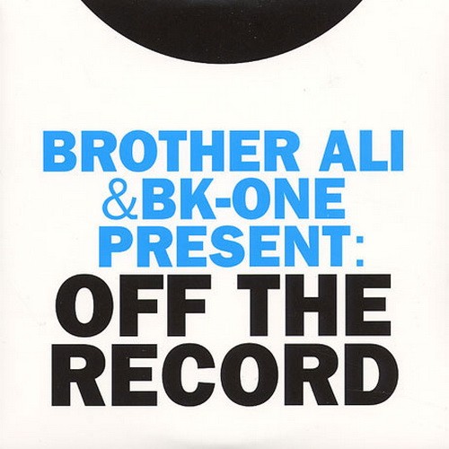Brother Ali & BK-One Present: Off the Record封面