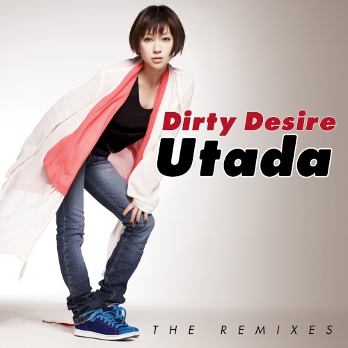 Dirty Desire (The Remixes)封面