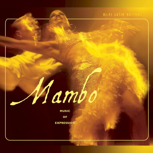 Hi-Fi Latin Rhythms: Mambo: Music of Expression封面