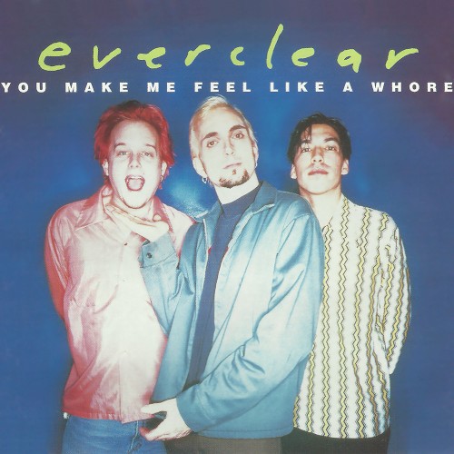 You Make Me Feel Like a Whore封面