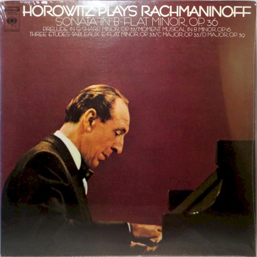 Horowitz Plays Rachmaninoff: Sonata in B-flat minor, op. 36 / Prelude in G-sharp minor, op. 32 / Moment musical in B minor, op. 16 / Three Etudes-Tableaux: E-flat minor, op. 33 / C major, op. 33 / D major, op. 39封面