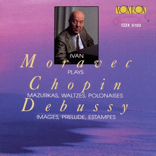 Ivan Moravec plays Debussy & Chopin封面