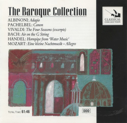 The Baroque Collection: Albinoni: Adagio / Pachelbel: Canon / Vivaldi: The Four Seasons (excerpts) / Bach: Air on the G String / Handel: Hornpipe from ‘Water Music’ / Mozart: Eine kleine Nachtmusik - Allegro封面