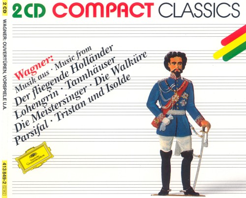 Musik aus Der fliegende Holländer · Lohengrin · Tannhäuser · Die Meistersinger · Die Wallküre · Parsifal · Tristan und Isolde封面