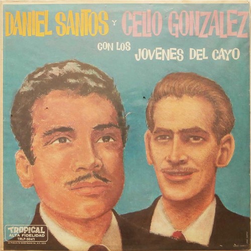 Daniel Santos y Celio González con los Jóvenes del Cayo封面