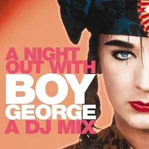 A Night Out With Boy George: A DJ Mix封面