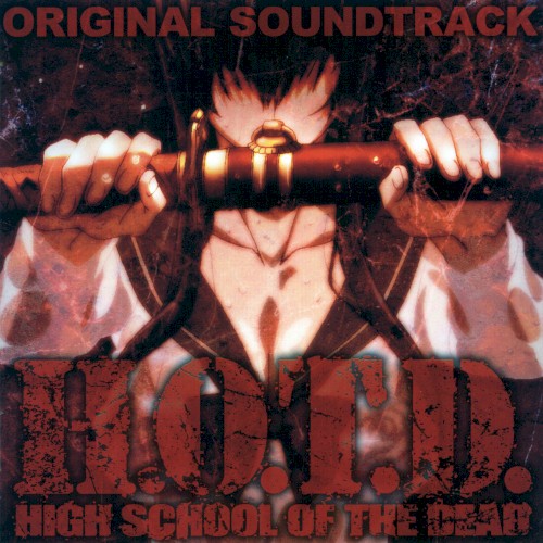 H.O.T.D. HIGHSCHOOL OF THE DEAD ORIGINAL SOUNDTRACK封面