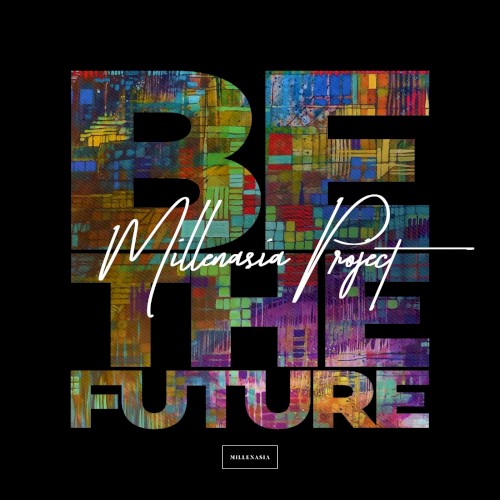 Millenasia Project 'Be the Future'封面