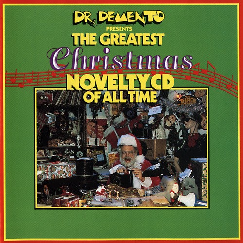 Dr. Demento Presents: The Greatest Christmas Novelty CD of All Time封面