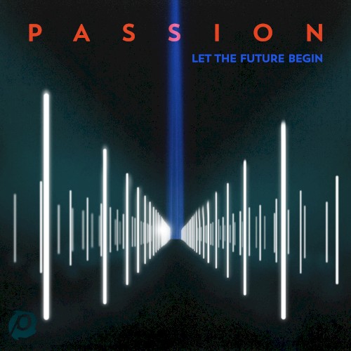Passion: Let the Future Begin封面