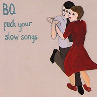 Fuck Your Slow Songs封面