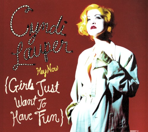 Hey Now (Girls Just Want to Have Fun)封面