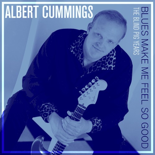 Blues Make Me Feel So Good: The Blind Pig Years封面