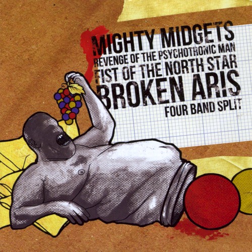 Mighty Midgets / Revenge of the Psychotronic Man / Fist of the North Star / Broken Aris封面