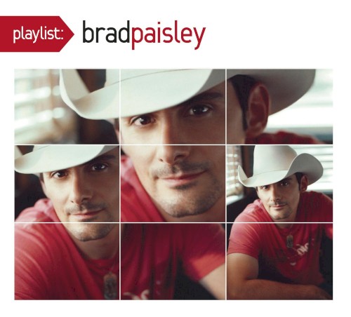 Playlist: The Very Best of Brad Paisley封面