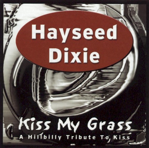 Kiss My Grass: A Hillbilly Tribute to Kiss封面
