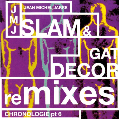 Slam & Gat Decor Remixes of Chronologie, Part 6封面