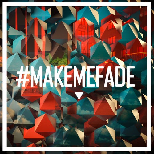 Make Me Fade封面