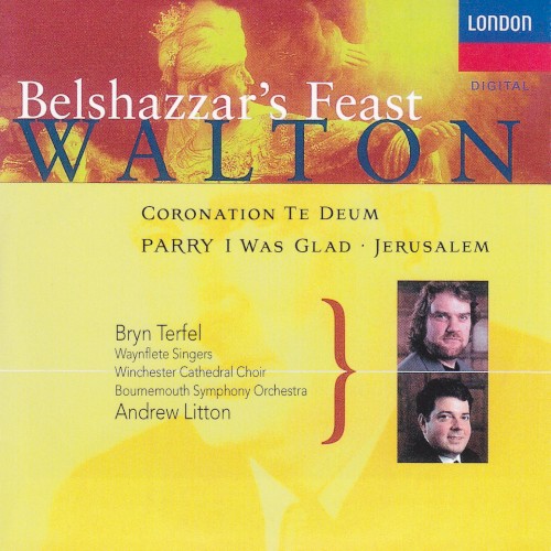 Walton: Belshazzar’s Feast / Coronation Te Deum / Parry: I Was Glad / Jerusalem封面