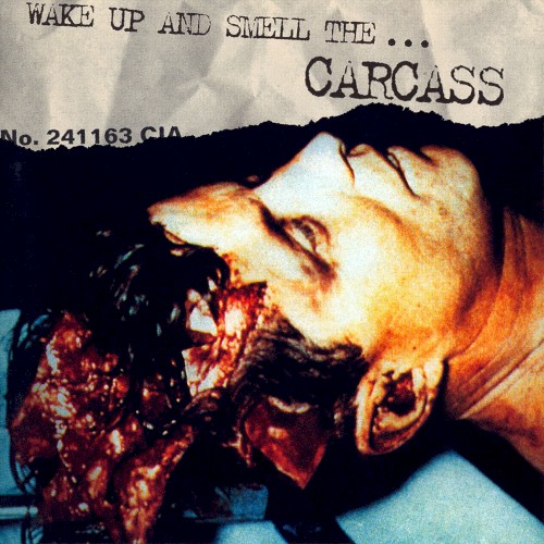 Wake Up and Smell the… Carcass封面