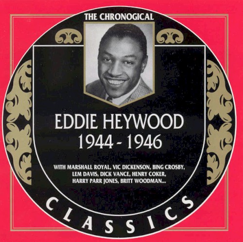 The Chronological Classics: Eddie Heywood 1944-1946封面