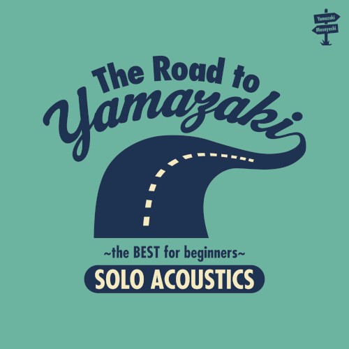 The Road to YAMAZAKI〜the BEST for beginners〜 [SOLO ACOUSTICS]封面
