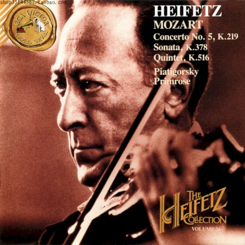 The Heifetz Collection, Volume 26: Mozart Violin Concerto, No. 5 / Quintet K.516 / Violin Sonata K.378封面