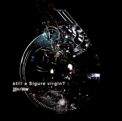 still a Sigure virgin?封面