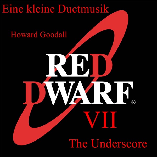 Eine Kleine Ductmusik Red Dwarf VII the Underscore封面