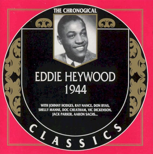 The Chronological Classics: Eddie Heywood 1944封面