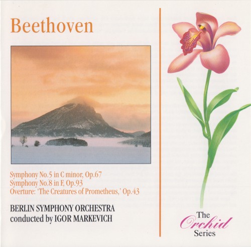 Symphony no. 5 in C minor, op. 67 / Symphony no. 8 in F, op. 93 / The Creatures of Prometheus, op. 43: Overture封面